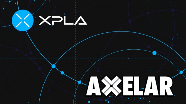 XPLA와 웹3 생태계 확장을 위해 협업하는 ‘액셀라(Axelar)’